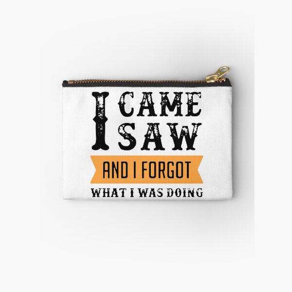 Item preview, I Came I Saw I Forgot What I Was Doing Black & Orange designed and sold by WearWolfDesigns.