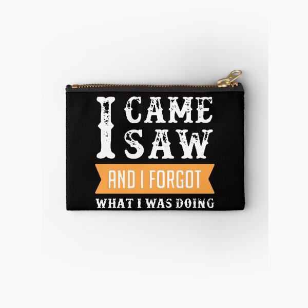 Item preview, I Came I Saw I Forgot What I Was Doing White & Orange designed and sold by WearWolfDesigns.