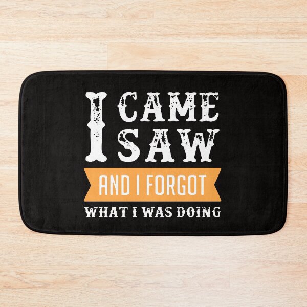 Item preview, I Came I Saw I Forgot What I Was Doing White & Orange designed and sold by WearWolfDesigns.