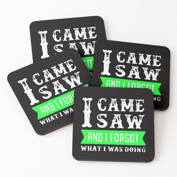 Item preview, I Came I Saw I Forgot What I Was Doing White & Green designed and sold by WearWolfDesigns.