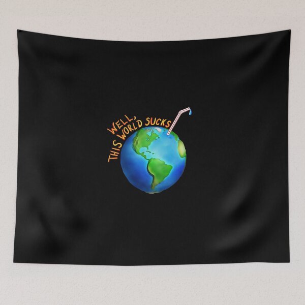 Item preview, Well,this world sucks  designed and sold by remuscorby.