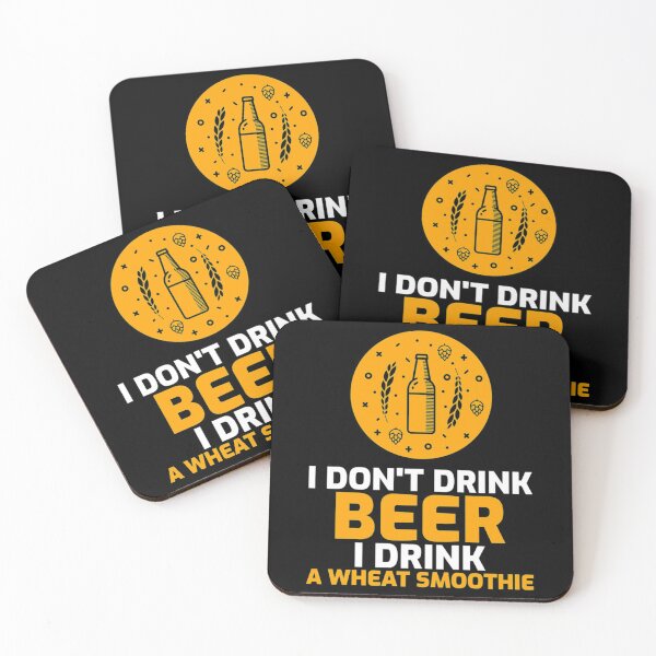 Item preview, I don't drink beer I drink a wheat smoothie designed and sold by CarolynManni.