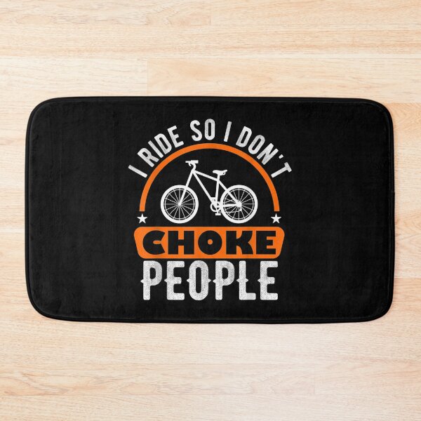 Item preview, I Ride So I Don't Choke People Funny Mountain Bike Lover Gift designed and sold by Theobsessed01.