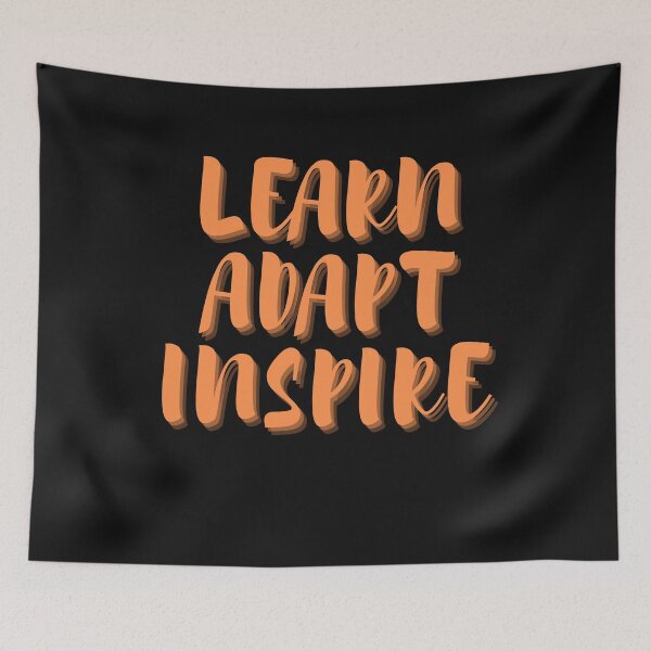 Item preview, LEARN ADAPT INSPIRE designed and sold by mrpawan04.