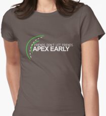 Friends don’t let friends APEX EARLY (1) Women's Fitted T-Shirt