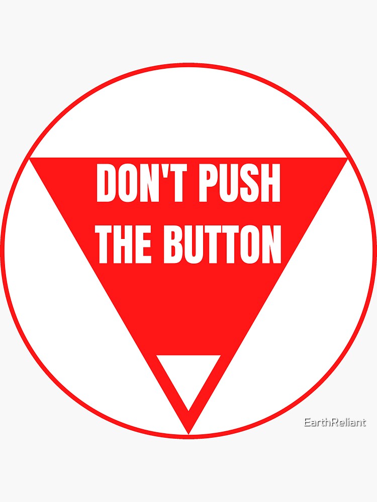 "Don't Push The Button Funny Warning Sticker Red and White" Sticker