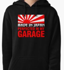 Made In Japan PERFECTED IN MY GARAGE (1) Pullover Hoodie