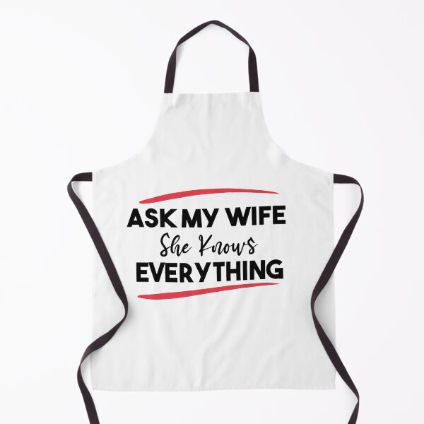 Item preview, Ask My Wife She Knows Everything designed and sold by Heddar Badreddine.