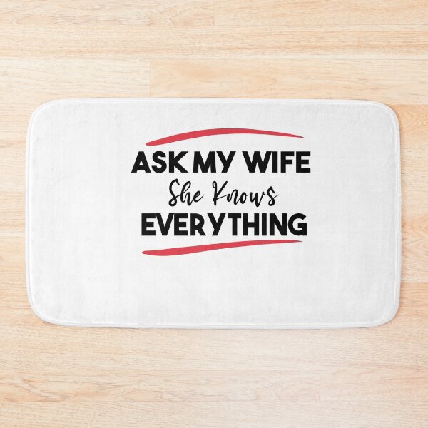Item preview, Ask My Wife She Knows Everything designed and sold by Heddar Badreddine.
