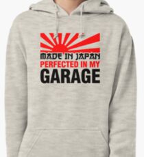 Made In Japan PERFECTED IN MY GARAGE (3) Pullover Hoodie