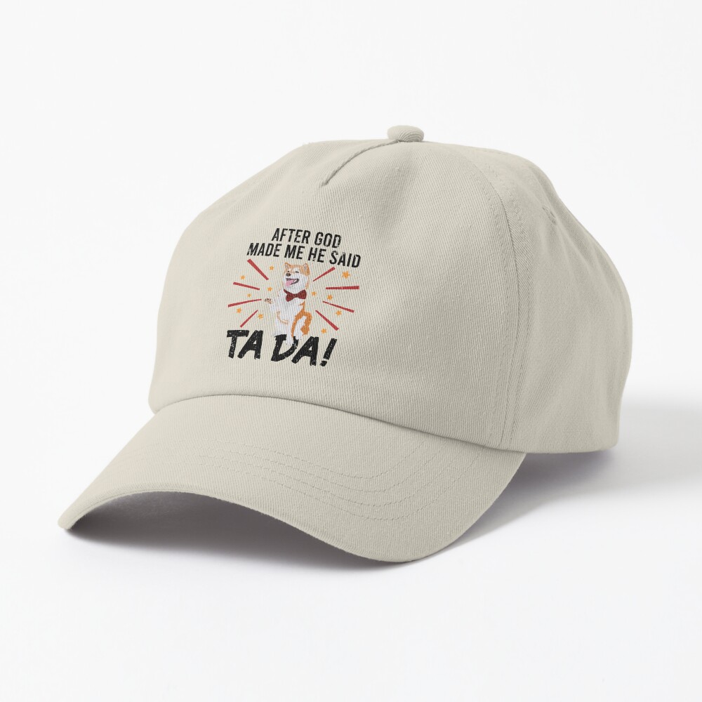 After God Made ~ Me He said TaDa. TaDa akita inu paw up Cap