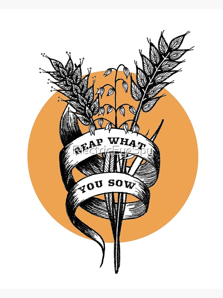 "Reap what you sow harvest tattoo" Poster for Sale by ElectricEyeSpy