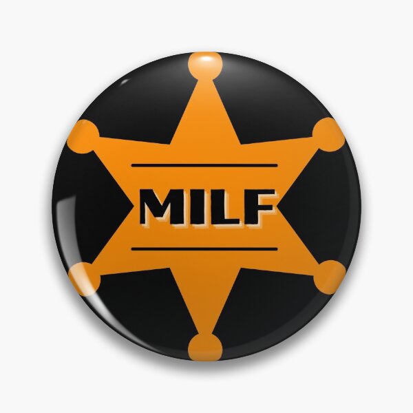 Item preview, MILF Orange Badge - Hot Mom Badge designed and sold by CaitU.