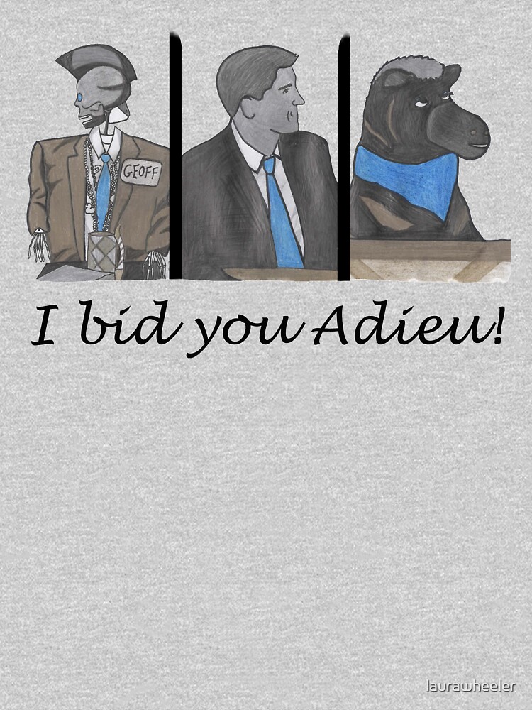"I bid you adieu!" Tshirt for Sale by laurawheeler Redbubble craig