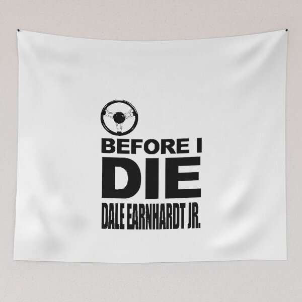 Item preview, Just One Before I Die Dale Earnhardt Jr.  designed and sold by CecilleBlackman.