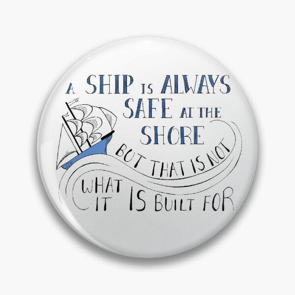 Item preview, A Ship is Always Safe at the Shore Quote on White designed and sold by Maddy Bennett.