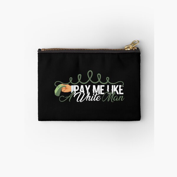 Item preview, Pay Me Like A White Man designed and sold by InkonoStore.