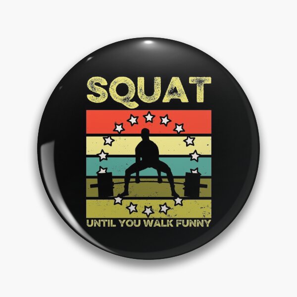 Item preview, Squat until you walk funny designed and sold by FurioInc.