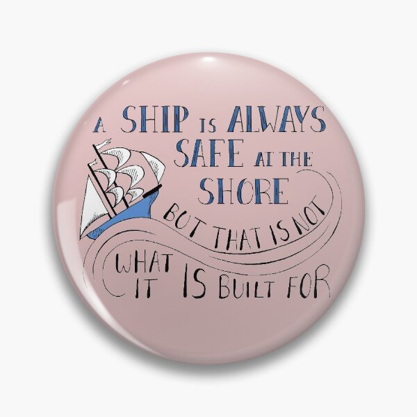 Item preview, A Ship is Always Safe at the Shore Quote on Pink designed and sold by Maddy Bennett.