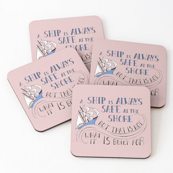 Item preview, A Ship is Always Safe at the Shore Quote on Pink designed and sold by Maddy Bennett.