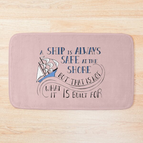 Item preview, A Ship is Always Safe at the Shore Quote on Pink designed and sold by Maddy Bennett.