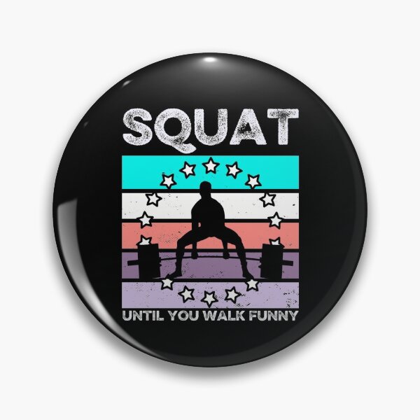 Item preview, Squat until you walk funny designed and sold by FurioInc.
