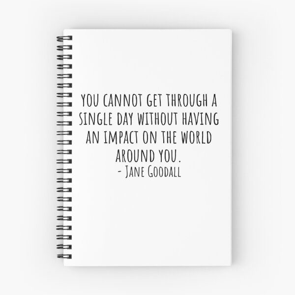Item preview, Jane Goodall Quote about having an impact on the world around you designed and sold by QuotesBerry.