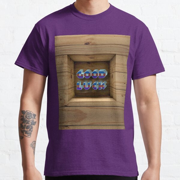 Good Luck Classic T-Shirt