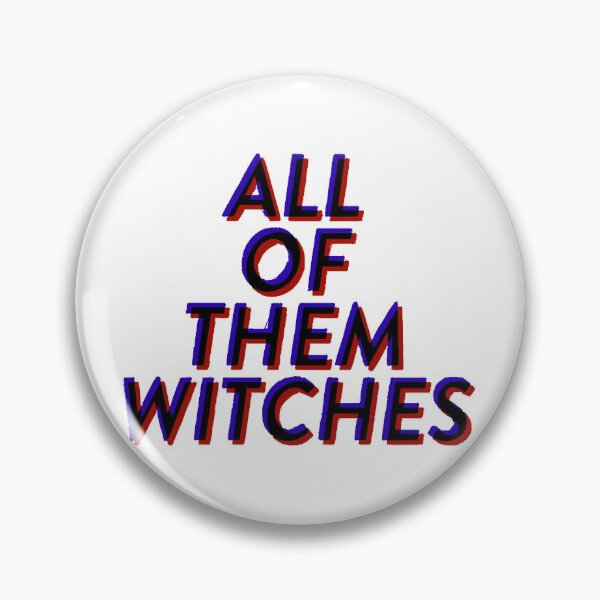 Item preview, All of Them Witches  designed and sold by CecilleBlackman.