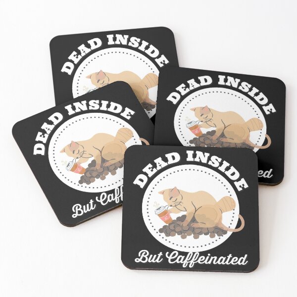 Item preview, Dead Inside But Caffeinated designed and sold by Machimtoro.