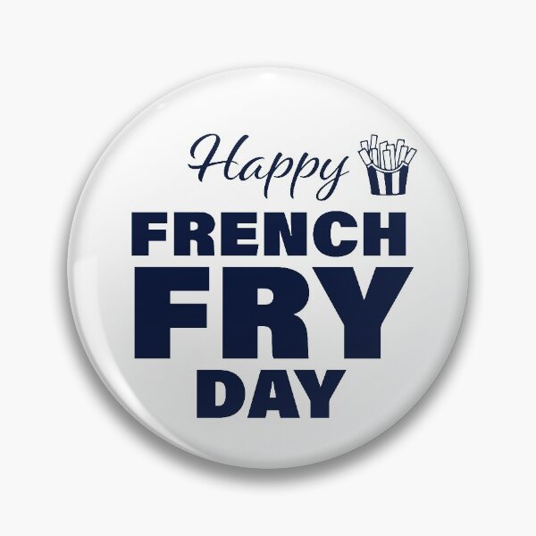 Item preview, Happy French Fry Day! designed and sold by FunFactsFactory.