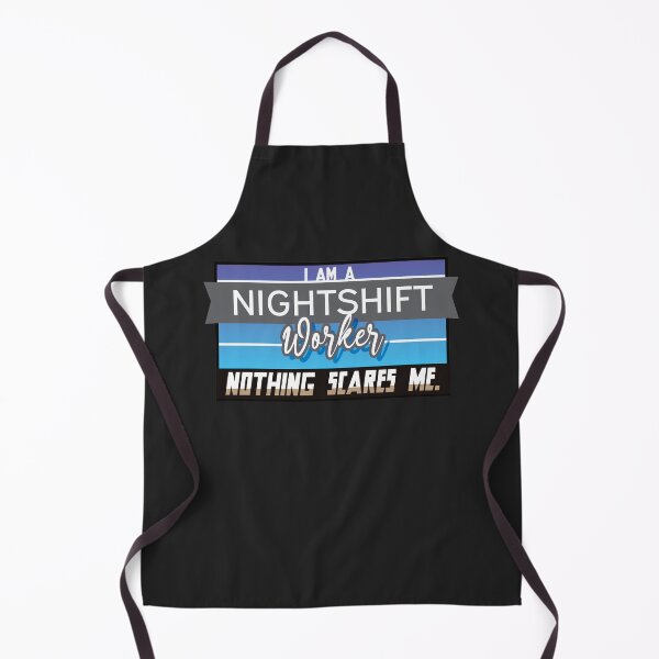 Item preview, I am a Nightshift Worker - Nothing Scares Me designed and sold by mLoyalGraphix.