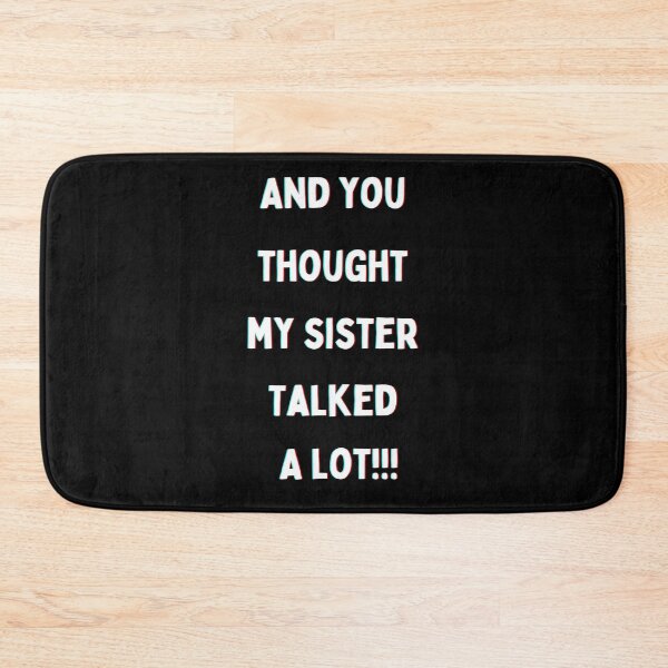 Item preview, And you thought my sister talked a lot!!! in white writing Back to School Collection designed and sold by GeoTeasters.