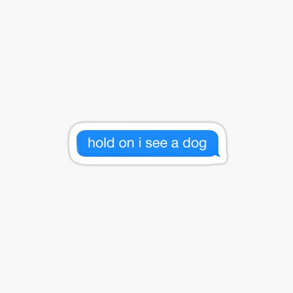 Dog Distraction Sticker