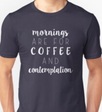 Stranger Things: Mornings are for Coffee and Contemplation Unisex T-Shirt