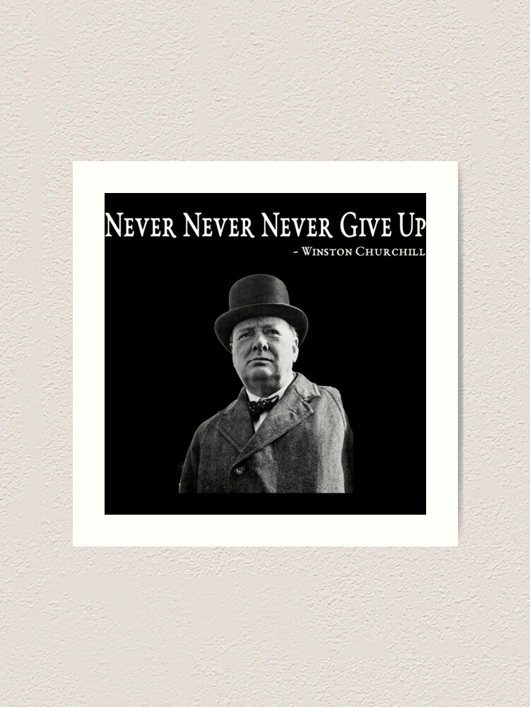 Winston Churchill Quote, Never Give In. Digital Art By Nicholas Fowler - Foto 5