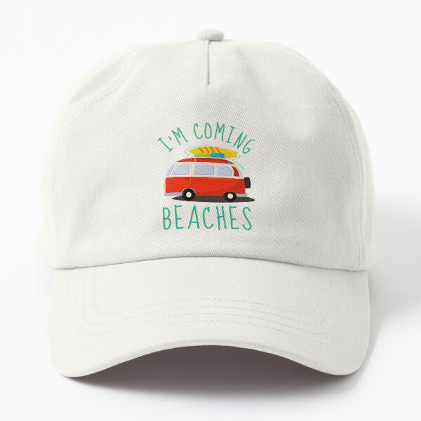 I'm Coming Beaches Dad Hat