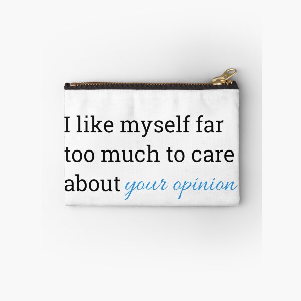 Item preview, I like myself far too much to care about your opinion. designed and sold by wiwiart.
