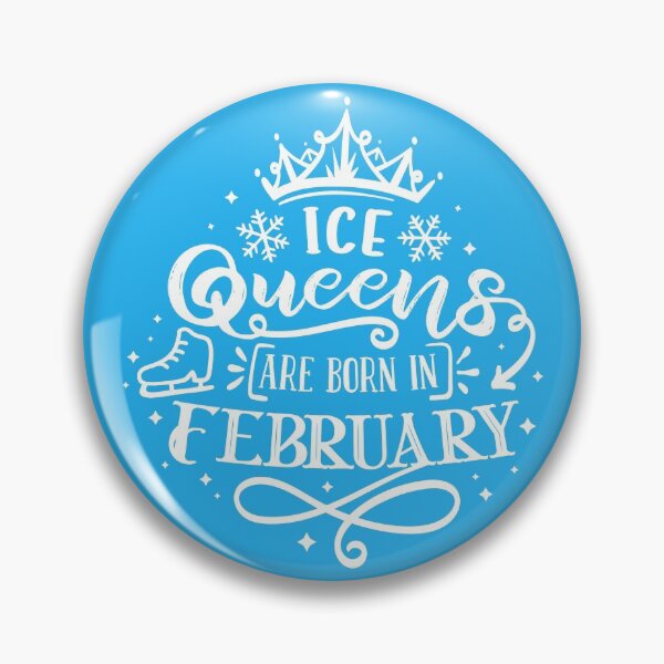 Item preview, Ice Queens Are Born In February designed and sold by TripleTriple.