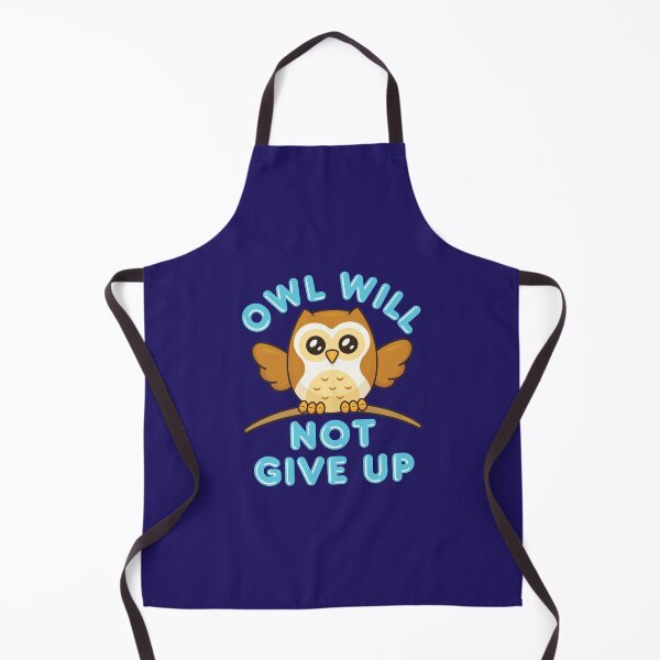 Item preview, Owl Will Not Give Up Cute Motivational Saying designed and sold by jaygo.