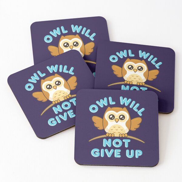 Item preview, Owl Will Not Give Up Cute Motivational Saying designed and sold by jaygo.