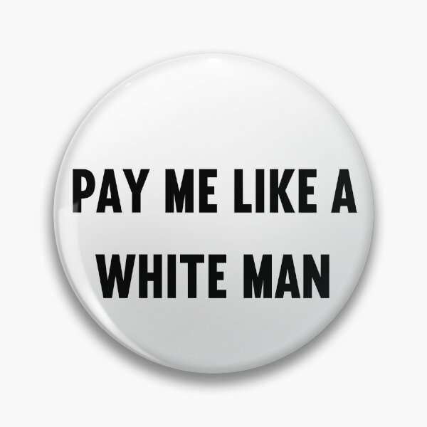 Item preview, Pay me Like a White Man designed and sold by Anela-MC.