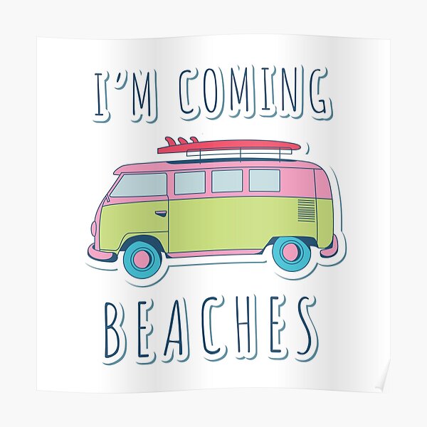 I'm Coming Beaches Poster