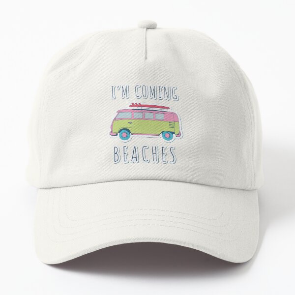 I'm Coming Beaches Dad Hat