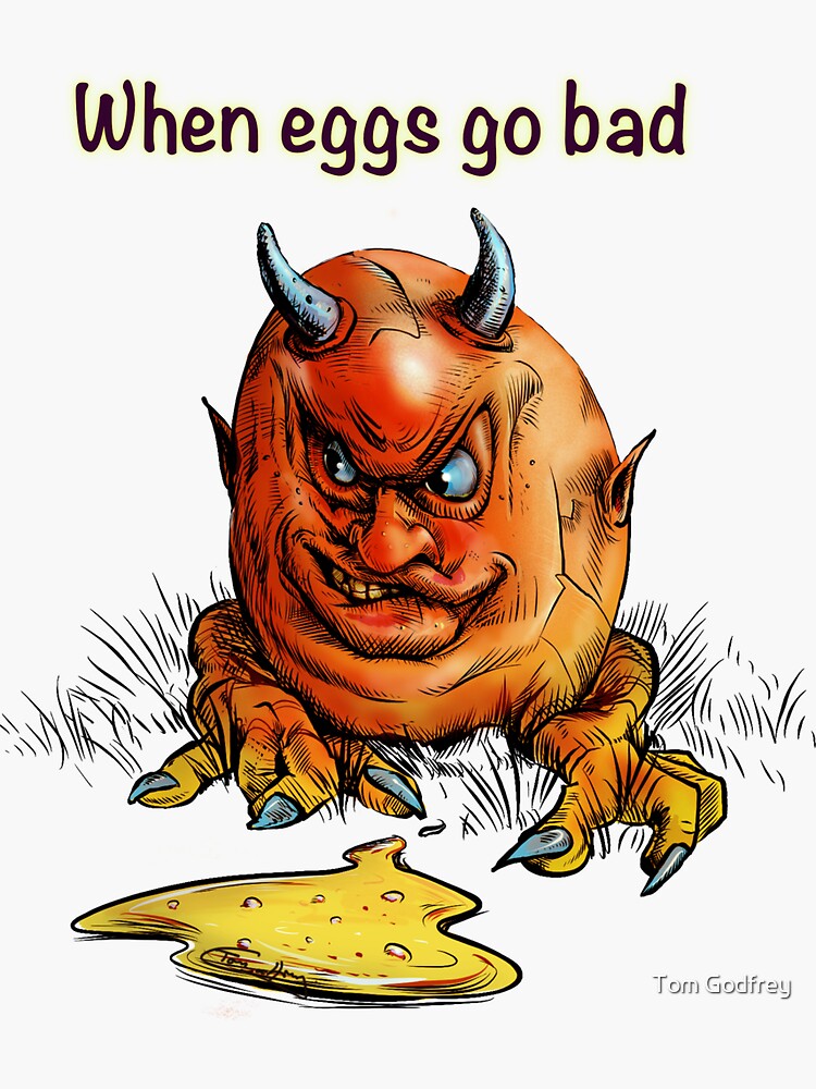 "When Eggs Go Bad" Sticker for Sale by Tom Godfrey Redbubble