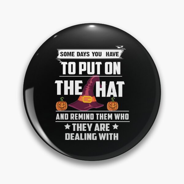 Item preview, Some Days You have to put on The Hat Halloweentee  designed and sold by Shuvra Gain.