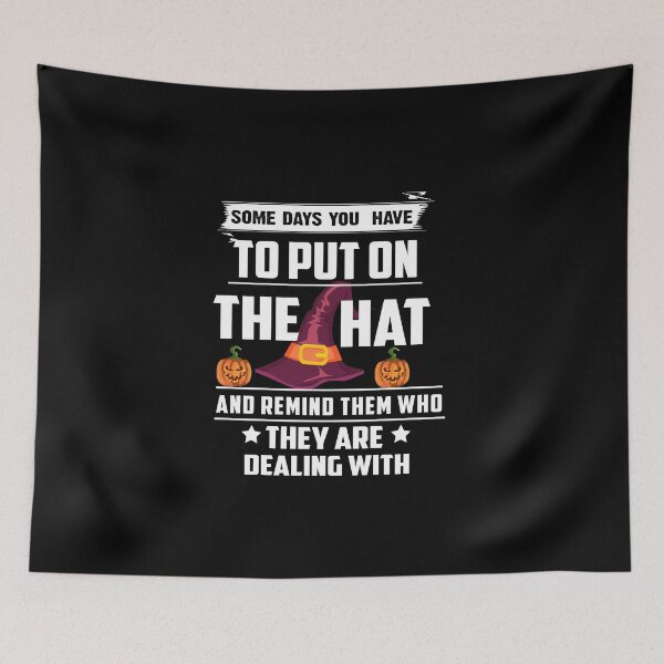 Item preview, Some Days You have to put on The Hat Halloweentee  designed and sold by Shuvra Gain.
