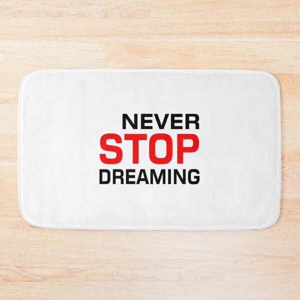 Item preview, NEVER STOP DREAMING designed and sold by WICKEDSCRUTINY.