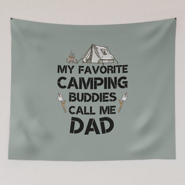 Item preview, My Favorite Camping Buddy Calls Me Dad | Camping Daddy designed and sold by JooArtPrints  ★★★★★.