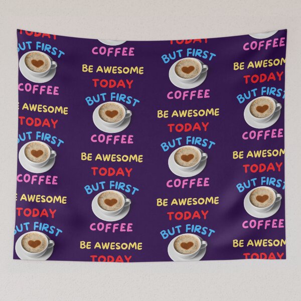 Item preview,  Be Awesome Today But First Coffee designed and sold by BhavyaBathla.
